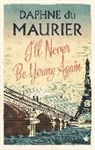 Daphne Du Maurier, Daphne Du Maurier - I'll Never Be Young Again