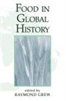 Raymond Grew - Food in Global History