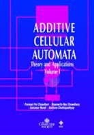 Chattopadhyay, Santanu Chattopadhyay, Chaudhuri, Parimal Chaudhuri, Parimal Pal Chaudhuri, Chowdhury... - Additive Cellular Automata