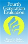 Econ G. Guba, Egon Guba, Egon G. Guba, Dr. Yvonna S. Lincoln, Yvonna Lincoln, Yvonna S. Lincoln - Fourth Generation Evaluation