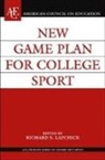 Richard Edward (EDT) Lapchick, Richard E Lapchick, Richard E. Lapchick - New Game Plan for College Sport