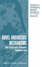 Nicano I Moldovan, Nicanor I Moldovan, Nicanor I. Moldovan - Novel Angiogenic Mechanisms