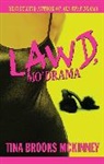 Tina Brooks McKinney, McKinney Tina Brooks - Lawd, Mo' Drama