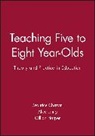 M Chazan, Maurice Chazan, Maurice (University of Wales Chazan, Maurice Laing Chazan, Chazan Maurice, Gillian Harper... - Teaching Five to Eight Year-Olds