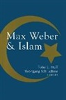 Toby E. Schluchter Huff, Wolfgang Schluchter, Schluchter Wolfgang, Toby Huff, Toby E. Huff, Wolfgang Schluchter - Max Weber and Islam