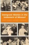 Robyn Burnett, Robyn Luebbering Burnett, Robyn/ Luebbering Burnett, Ken Luebbering - Immigrant Women in the Settlement of Missouri