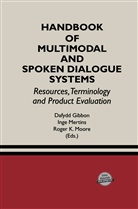 Inge Mertins, Roger K. Moore, Dafydd Gibbon, Roger K Moore, Inge Mertins, Roger K Moore... - Handbook of Multimodal and Spoken Dialogue Systems