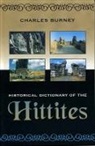 Charles Burney, Burney Charles - Historical Dictionary of the Hittites