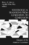 Robert K. Merton, Matilda White Riley, Unknown - Sociological Traditions from Generation to Generation