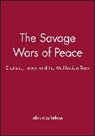 MacFarlane, A Macfarlane, Alan Macfarlane, Alan (Cambridge University) Macfarlane - Savage Wars of Peace