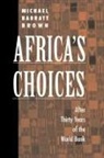 Michael Barratt Brown, Michael Brown, Michael Barratt Brown - Africa''s Choices
