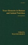 Walter Mertz, E.j. Underwood, Walter Mertz - Trace Elements in Human and Animal Nutrition