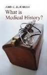 Jc Burnham, John C Burnham, John C. Burnham, John C. (Ohio State University) Burnham, Polity Press - What Is Medical History?