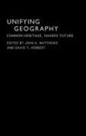 David Herbert, David T. Matthews Herbert, Dr John a (Swansea University Matthews, John A. Matthews, John A. Herbert Matthews, David T Herbert... - Unifying Geography