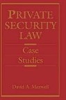 David Maxwell, Maxwell David - Private Security Law