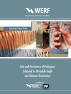 K G Linden, K. G. Linden, Karl G. Linden, Kg Linden, J D Oliver, J. D. Oliver - Fate and Persistence of Pathogens Subjected to Disinfectionwerf