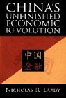 Nicholas Lardy, Nicholas R. Lardy - China s unfinished economic revolut