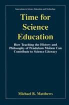 Michael Matthews, Michael R. Matthews - Time for Science Education