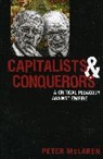 Peter Mclaren, Peter L. McLaren - Capitalists and Conquerors