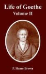 P. Hume Brown - Life of Goethe: Volume II
