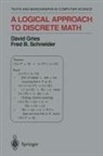 Davi Gries, David Gries, Fred B Schneider, Fred B. Schneider - Logical apoproach to discrete math
