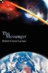 Bob Larimer - The Messenger
