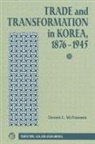 Dennis McNamara, Dennis L. McNamara - Trade and Transformation in Korea, 1876-1945