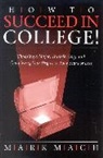 Mark Mach, Mark J. Mach, Mach Mark - How to Succeed in College!