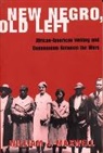 William Maxwell, William J. Maxwell - New Negro, Old Left