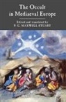 P G Maxwell-Stuart, P. G. Maxwell-Stuart, P G Maxwell-Stuart - The Occult in Medieval Europe 500-1500