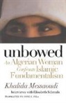 Khalida Messaoudi, Khalida Schemla Messaoudi, MESSAOUDI KHALIDA SCHEMLA ELISAB, Elisabeth Schemla - Unbowed