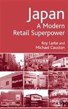 M Causton, M. Causton, Michael Causton, Larke, R Larke, R. Larke... - Japan - A Modern Retail Superpower