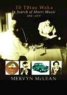 Mervyn Mclean - To Tatau Waka