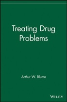 Blume, Arthur Blume, Arthur W. Blume, Aw Blume, Blume Arthur W. - Treating Drug Problems