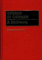 Margaret R. Griffel, Margaret Ross Griffel - Operas in German