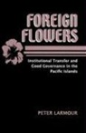 Peter Larmour - Foreign Flowers
