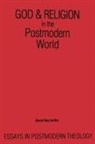 David Ray Griffin - God and Religion in the Postmodern World