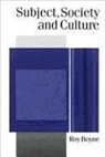 Roy Boyne - Subject, Society and Culture
