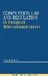 Pierre Larouche, Larouche Pierre - Competition Law and Regulation in European Telecommunications