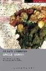 Anton Chekhov, Anton Pavlovich Chekhov, Chekhov Anton, Sara Freeman, Chris Megson, Matthew Nichols... - Uncle Vanya