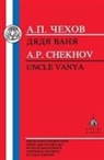 Anton Chekhov, Anton Pavlovich Chekhov, Anton Pavlovitch Chekhov, Chekhov Anton Pavlovich, Colin Johnson C, Colin Johnson... - Chekhov: Uncle Vanya