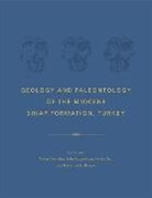 Mikael Kappelman Fortelius, Hedley Griffin, Raymond Bernor, Raymond L. Bernor, Mikael Fortelius, Fortelius Mikael... - Geology and Paleontology of the Miocene Sinap Formation, Turkey