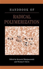 Thomas P Davis, Thomas P. Davis, Thomas P. (Applied Science Building Davis, K Matyjaszewski, Krysztof Davis Matyjaszewski, Krzysztof Matyjaszewski... - Handbook of Radical Polymerization