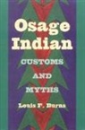 Louis F Burns, Louis F. Burns - Osage Indian Customs And Myths