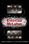 Eric McLuhan, Marshall McLuhan, Frank Zingrone, Marshallfrank Zingrone, Eric McLuhan, Marshall McLuhan... - The Essential McLuhan