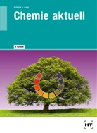 Edith Dr Schenk, Edith Dr. Schenk, JUNG, Mario Jung, Marion Jung, Schen... - Chemie aktuell
