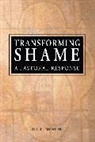 Richard L Dayringer, Richard L. Dayringer, Jill L Mcnish, Jill L Dayringer Mcnish, Jill L. Mcnish, Rev Jill McNish... - Transforming Shame