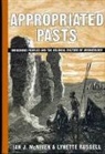Ian McNiven, Ian J McNiven, Ian J. McNiven, Ian J./ Russell McNiven, Lynette Russell - Appropriated Pasts