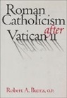 Robert A. Burns, Robert A. (University of Arizon) Burns, Burns Robert A., Op Robert A. Burns - Roman Catholicism After Vatican II