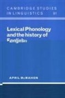 April Mcmahon, April M. S. McMahon, S. R. Anderson, J. Bresnan - Lexical Phonology and the History of English